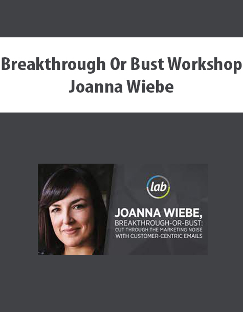 Breakthrough Or Bust Workshop By Joanna Wiebe