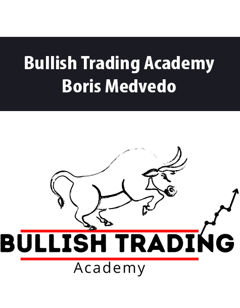 Bullish Trading Academy By Boris Medvedo