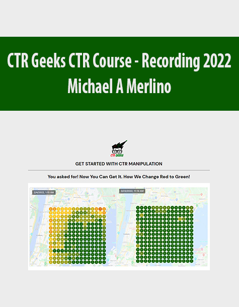 CTR Geeks CTR Course – Recording 2022 By Michael A Merlino