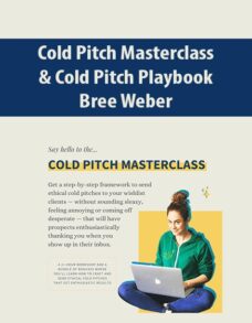 Cold Pitch Masterclass & Cold Pitch Playbook By Bree Weber