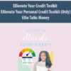 Ellievate Your Credit Toolkit (Ellievate Your Personal Credit Toolkit (Only)) By Ellie Talks Money