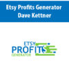 Etsy Profits Generator By Dave Kettner