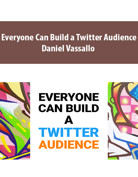Everyone Can Build a Twitter Audience By Daniel Vassallo