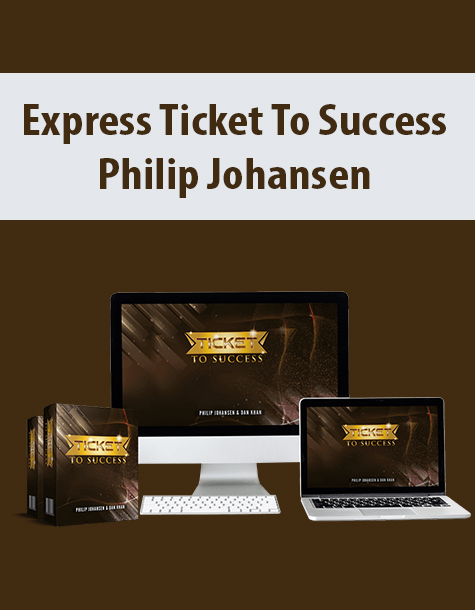 Express Ticket To Success By Philip Johansen