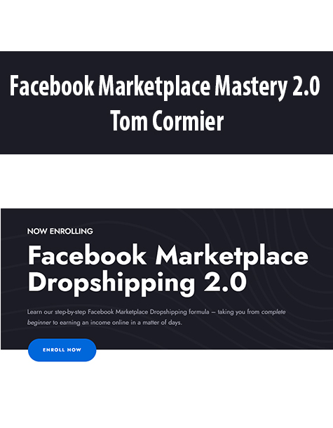 Facebook Marketplace Mastery 2.0 With Tom Cormier