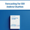 Forecasting For SEO By Andrew Charlton