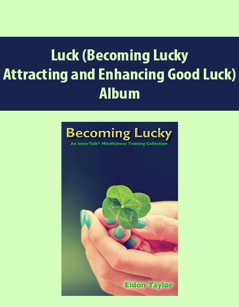 Luck (Becoming Lucky- Attracting and Enhancing Good Luck) ~ Album