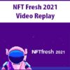 NFT Fresh 2021 Video Replay