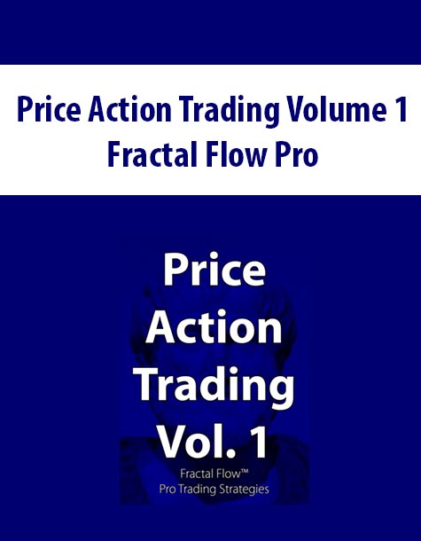 Price Action Trading Volume 1 By Fractal Flow Pro