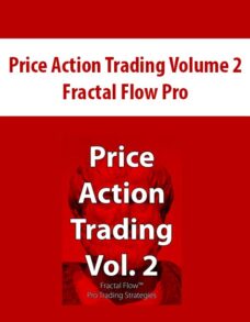 Price Action Trading Volume 2 by Fractal Flow Pro