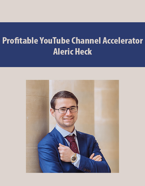 Profitable YouTube Channel Accelerator By Aleric Heck
