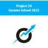 Project 24 – Income School 2022