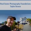 Real Estate Photography Foundations By Taylor Brown
