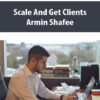 Scale And Get Clients By Armin Shafee