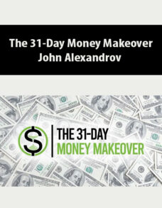The 31-Day Money Makeover By John Alexandrov