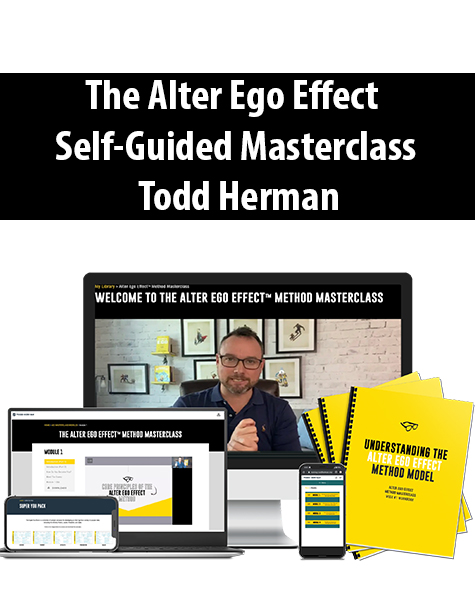 The Alter Ego Effect Self-Guided Masterclass By Todd Herman