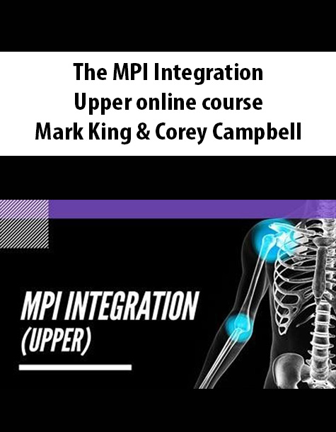 The MPI Integration – Upper Online Course By Mark King & Corey Campbell
