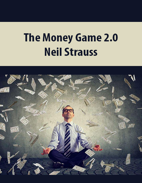 The Money Game 2.0 By Neil Strauss