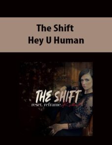 The Shift By Hey U Human