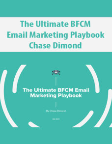 The Ultimate BFCM Email Marketing Playbook By Chase Dimond