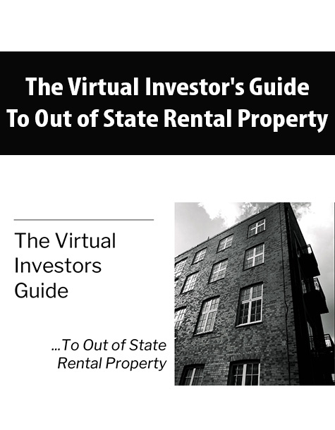 The Virtual Investor’s Guide to Out of State Rental Property