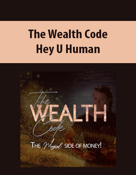 The Wealth Code By Hey U Human