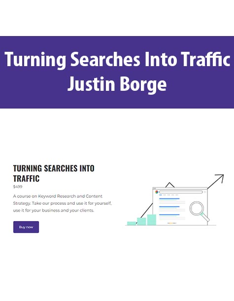 Turning Searches Into Traffic By Justin Borge