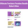 Ultimate Freelance Freedom Bundle By Robert Allen