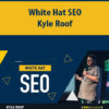 White Hat SEO By Kyle Roof