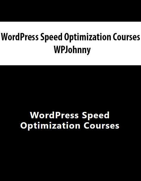 WordPress Speed Optimization Courses By WPJohnny
