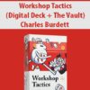 Workshop Tactics ( Digital Deck + The Vault ) By Charles Burdett