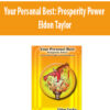Your Personal Best Prosperity Power by Eldon Taylor