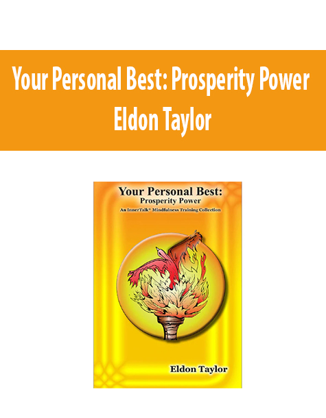 Your Personal Best: Prosperity Power by Eldon Taylor