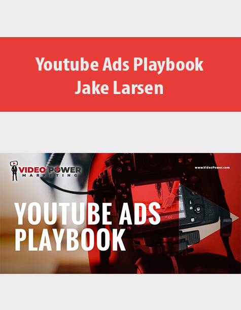 Youtube Ads Playbook By Jake Larsen