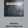 Adam Khoo – Options Trading Course Level 2 Options Ironstriker 2021