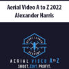 Aerial Video A to Z 2022 By Alexander Harris