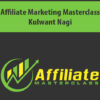 Affiliate Marketing Masterclass By Kulwant Nagi