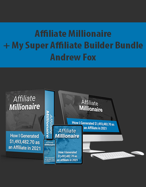 Affiliate Millionaire + My Super Affiliate Builder Bundle By Andrew Fox