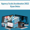 Agency Scale Accelerator 2022 By Ryan Deiss