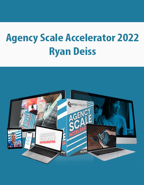 Agency Scale Accelerator 2022 By Ryan Deiss