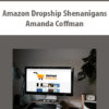 Amazon Dropship Shenanigans By Amanda Coffman