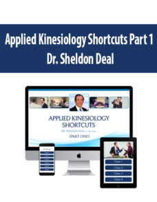Applied Kinesiology Shortcuts Part 1 By Dr. Sheldon Deal