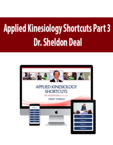 Applied Kinesiology Shortcuts Part 3 By Dr. Sheldon Deal