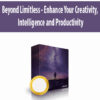 Beyond Limitless – Enhance Your Creativity, Intelligence and Productivity