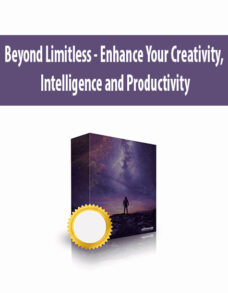 Beyond Limitless – Enhance Your Creativity, Intelligence and Productivity