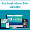 Breakthrough to Success Online with Jack Canfield