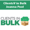 Clients in Bulk By Jeanna Pool