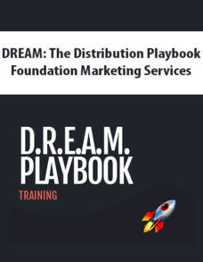 DREAM: The Distribution Playbook By Foundation Marketing Services