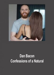 Dan Bacon – Confessions of a Natural