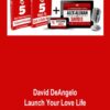 David DeAngelo – Launch Your Love Life